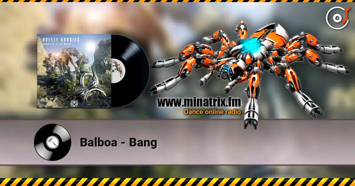 Balboa - Bang слухати онлайн у високій якості | Minatrix.FM
