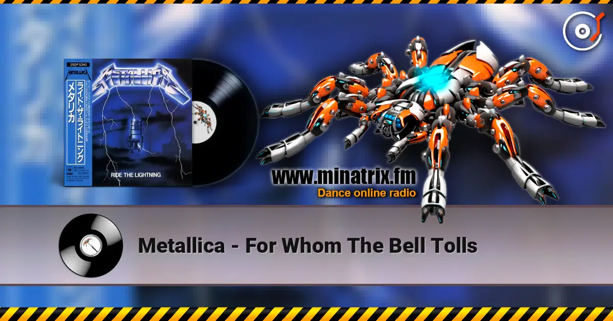 Metallica - For Whom The Bell Tolls слухати онлайн у високій якості | Minatrix.FM