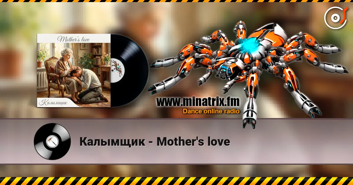 Калымщик - Mother's love слухати онлайн у високій якості | Minatrix.FM