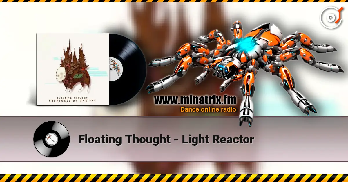 Floating Thought - Light Reactor слухати онлайн у високій якості | Minatrix.FM
