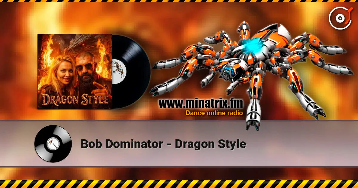 Bob Dominator - Dragon Style слухати онлайн у високій якості | Minatrix.FM
