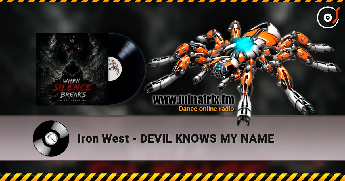 Iron West - DEVIL KNOWS MY NAME слухати онлайн у високій якості | Minatrix.FM