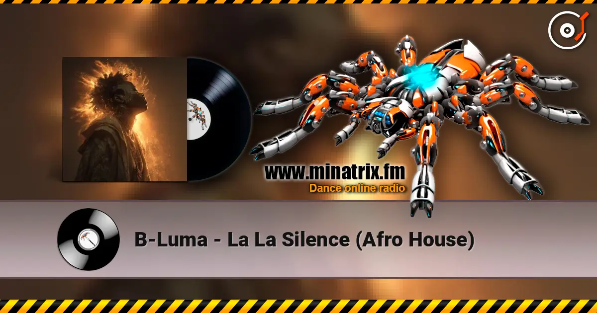 B-Luma - La La Silence (Afro House) слухати онлайн у високій якості | Minatrix.FM