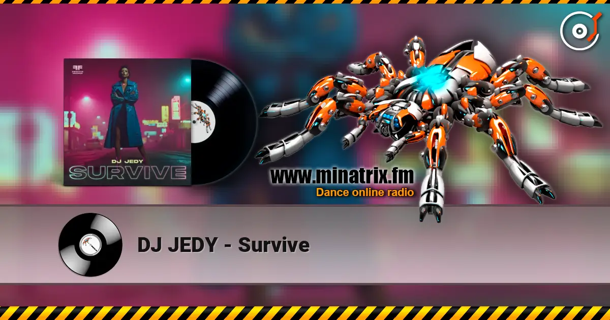 DJ JEDY - Survive слухати онлайн у високій якості | Minatrix.FM