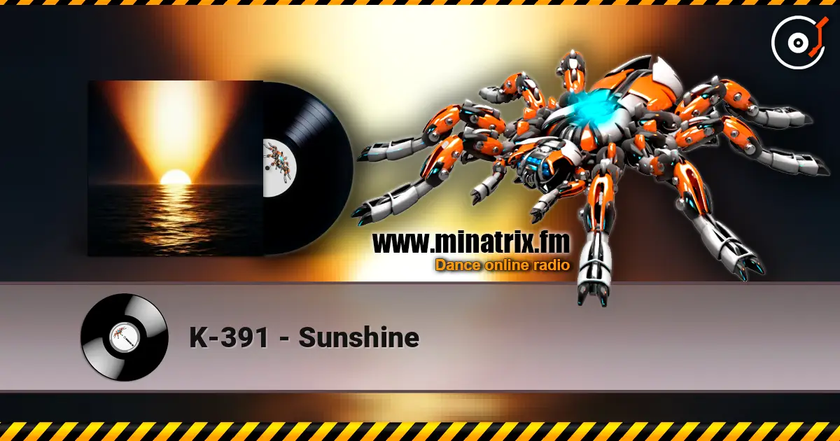 K-391 - Sunshine слухати онлайн у високій якості | Minatrix.FM