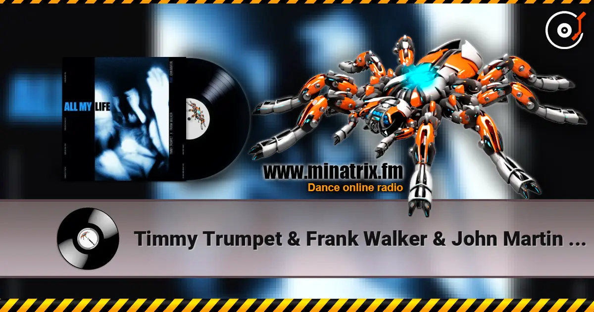 Timmy Trumpet & Frank Walker & John Martin - All My Life слухати онлайн у високій якості | Minatrix.FM