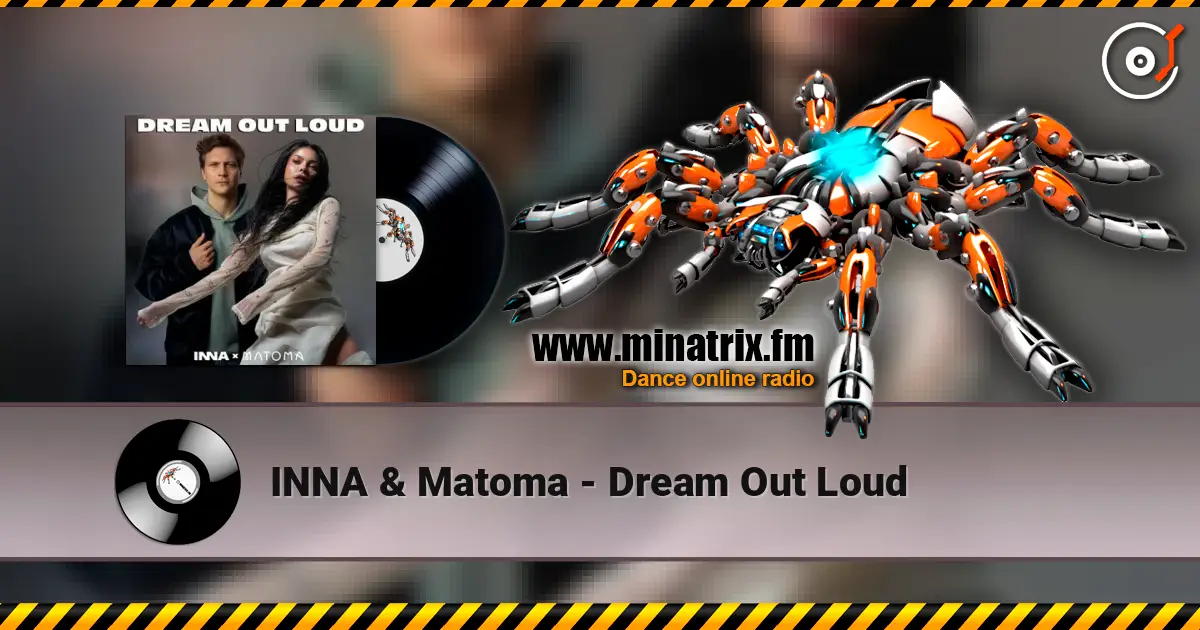 INNA & Matoma - Dream Out Loud слухати онлайн у високій якості | Minatrix.FM