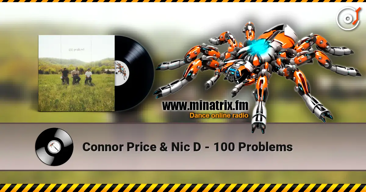Connor Price & Nic D - 100 Problems слухати онлайн у високій якості | Minatrix.FM