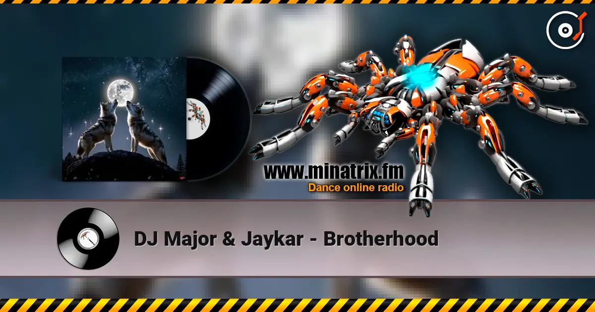 DJ Major & Jaykar - Brotherhood listen online in high quality | Minatrix.FM