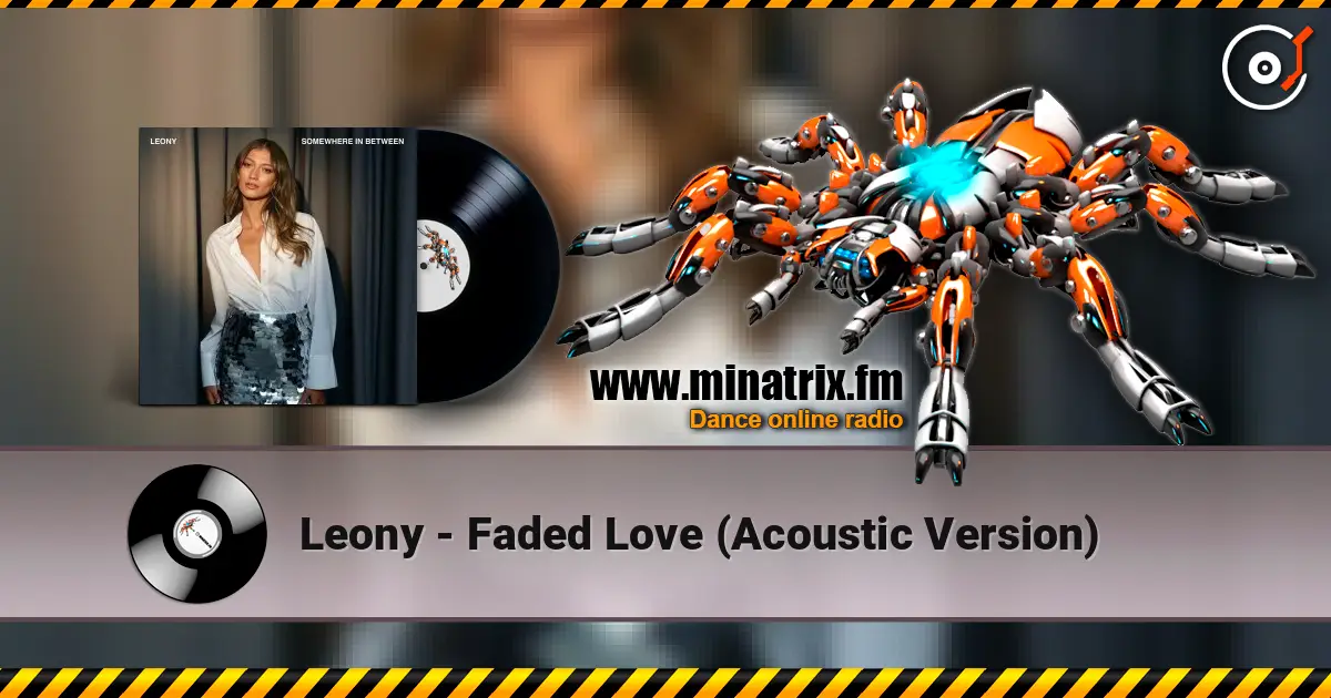 Leony - Faded Love (Acoustic Version) слухати онлайн у високій якості | Minatrix.FM