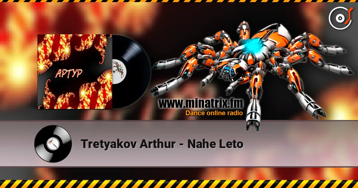 Tretyakov Arthur - Nahe Leto слухати онлайн у високій якості | Minatrix.FM