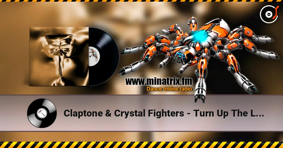 Claptone & Crystal Fighters - Turn Up The Love слухати онлайн у високій якості | Minatrix.FM