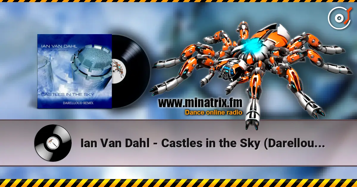 Ian Van Dahl - Castles in the Sky (Darelloud Remix) слухати онлайн у високій якості | Minatrix.FM
