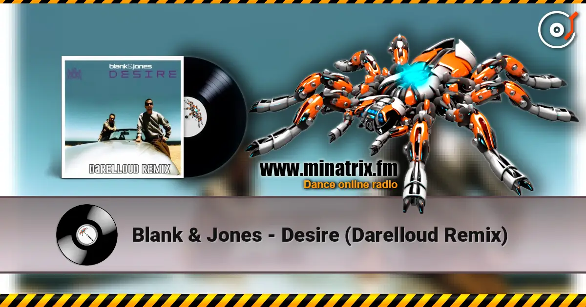 Blank & Jones - Desire (Darelloud Remix) слухати онлайн у високій якості | Minatrix.FM