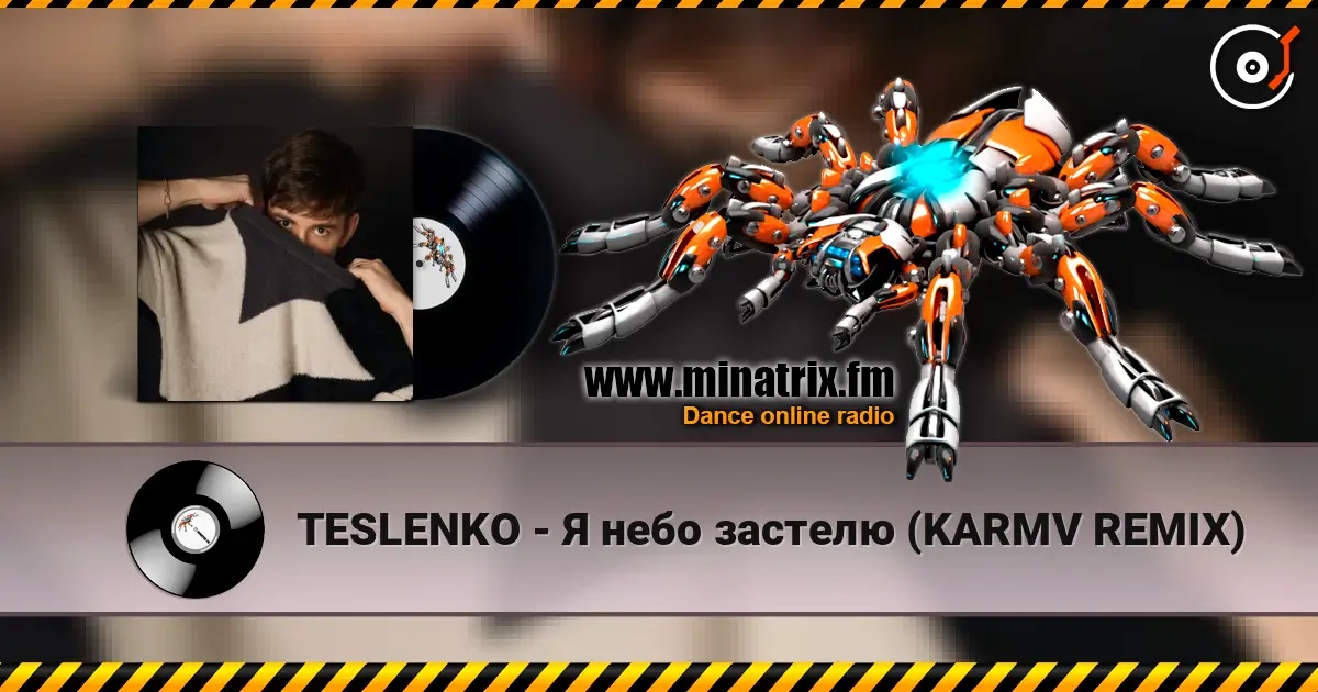 TESLENKO - Я небо застелю (KARMV REMIX) слухати онлайн у високій якості | Minatrix.FM