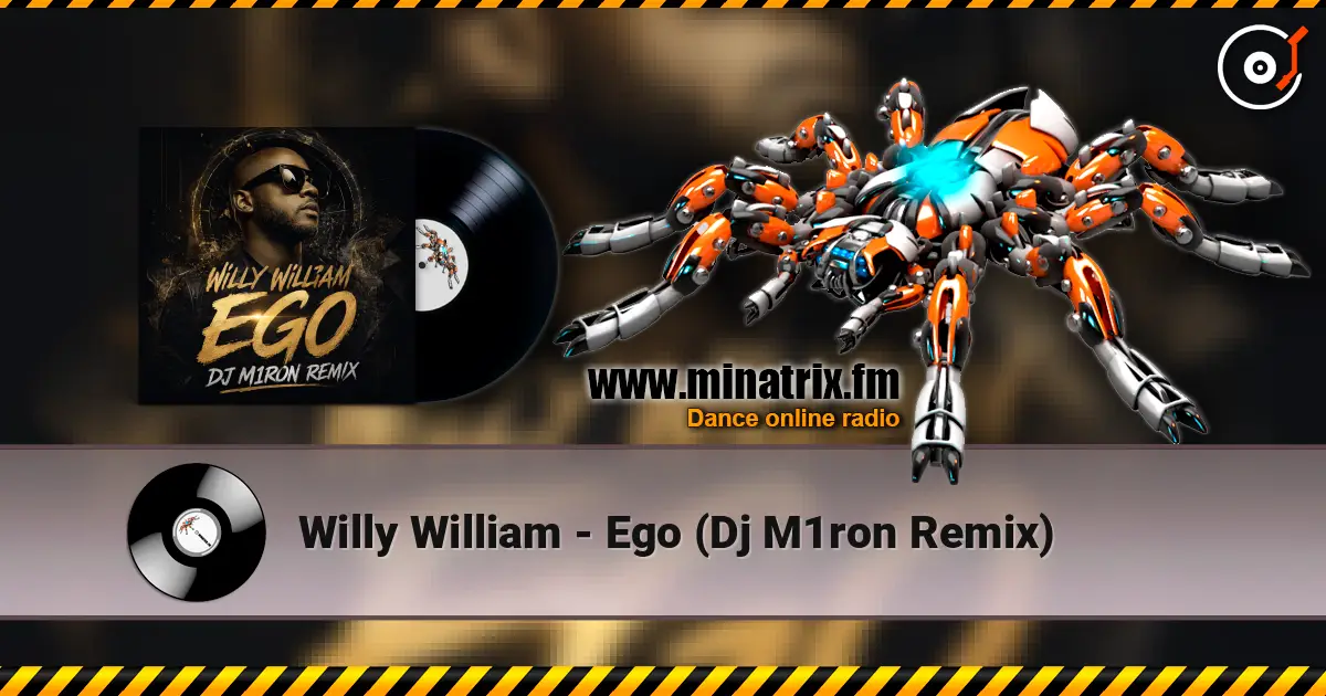 Willy William - Ego (Dj M1ron Remix) слухати онлайн у високій якості | Minatrix.FM