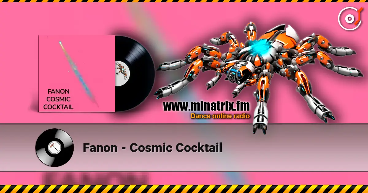 Fanon - Cosmic Cocktail слухати онлайн у високій якості | Minatrix.FM