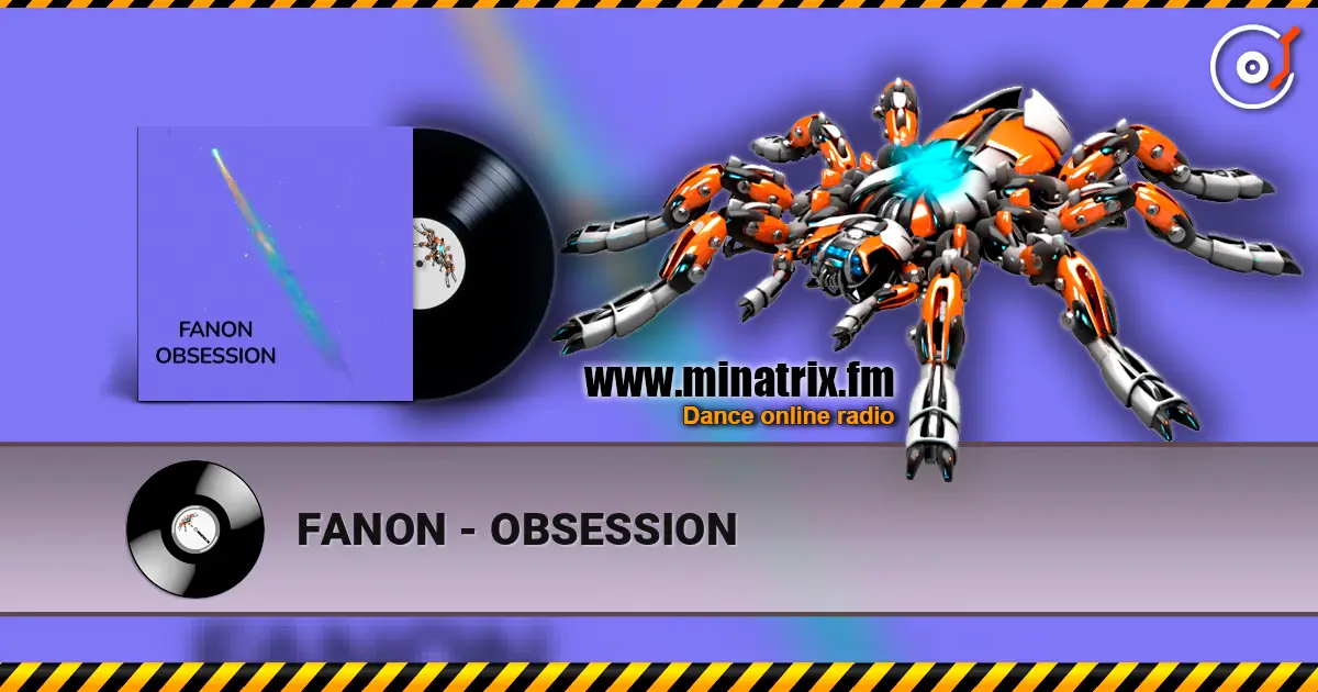 FANON - OBSESSION слухати онлайн у високій якості | Minatrix.FM