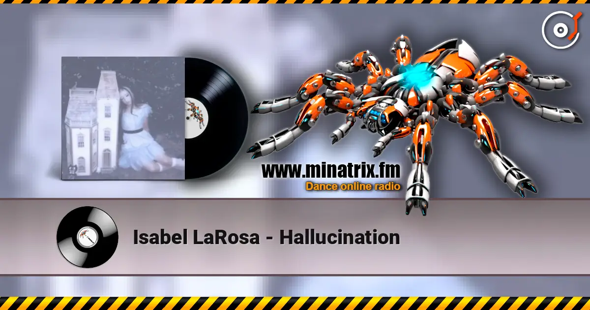 Isabel LaRosa - Hallucination слухати онлайн у високій якості | Minatrix.FM