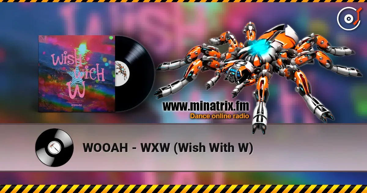 WOOAH - WXW (Wish With W) слухати онлайн у високій якості | Minatrix.FM