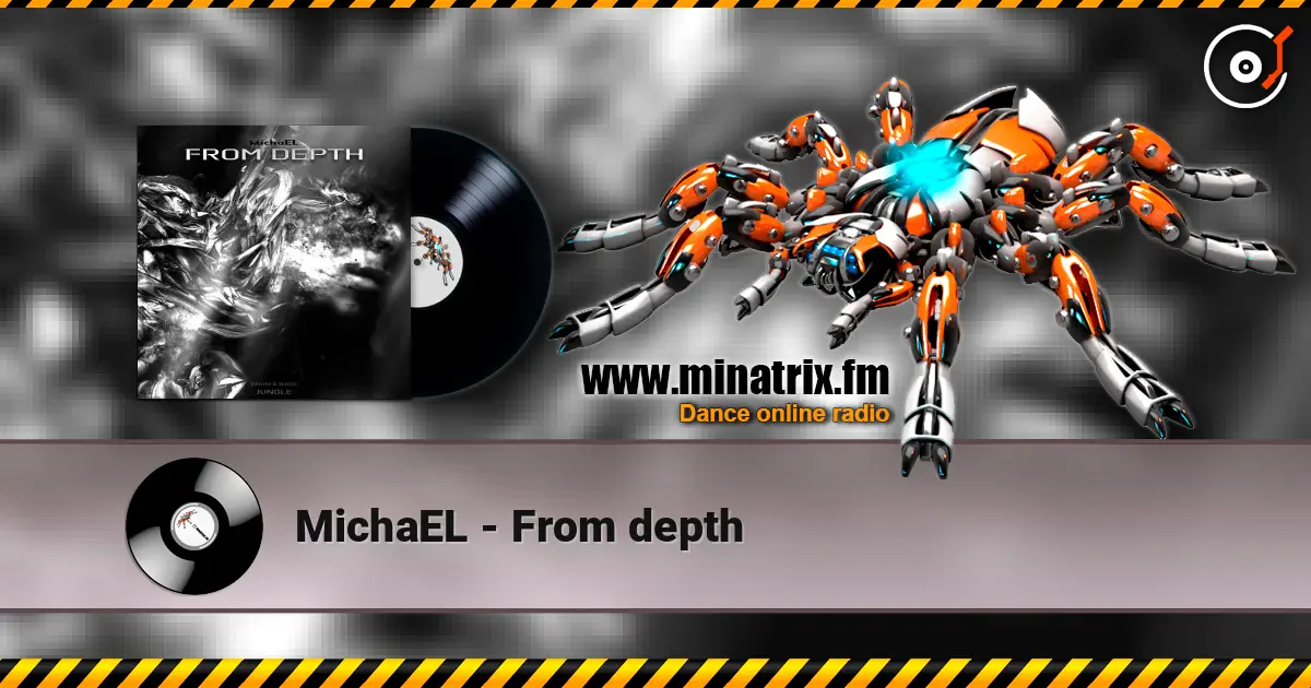 MichaEL - From depth слухати онлайн у високій якості | Minatrix.FM