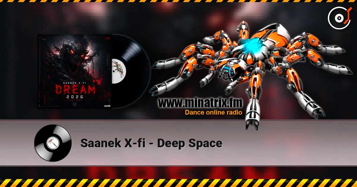 Saanek X-fi - Deep Space слухати онлайн у високій якості | Minatrix.FM