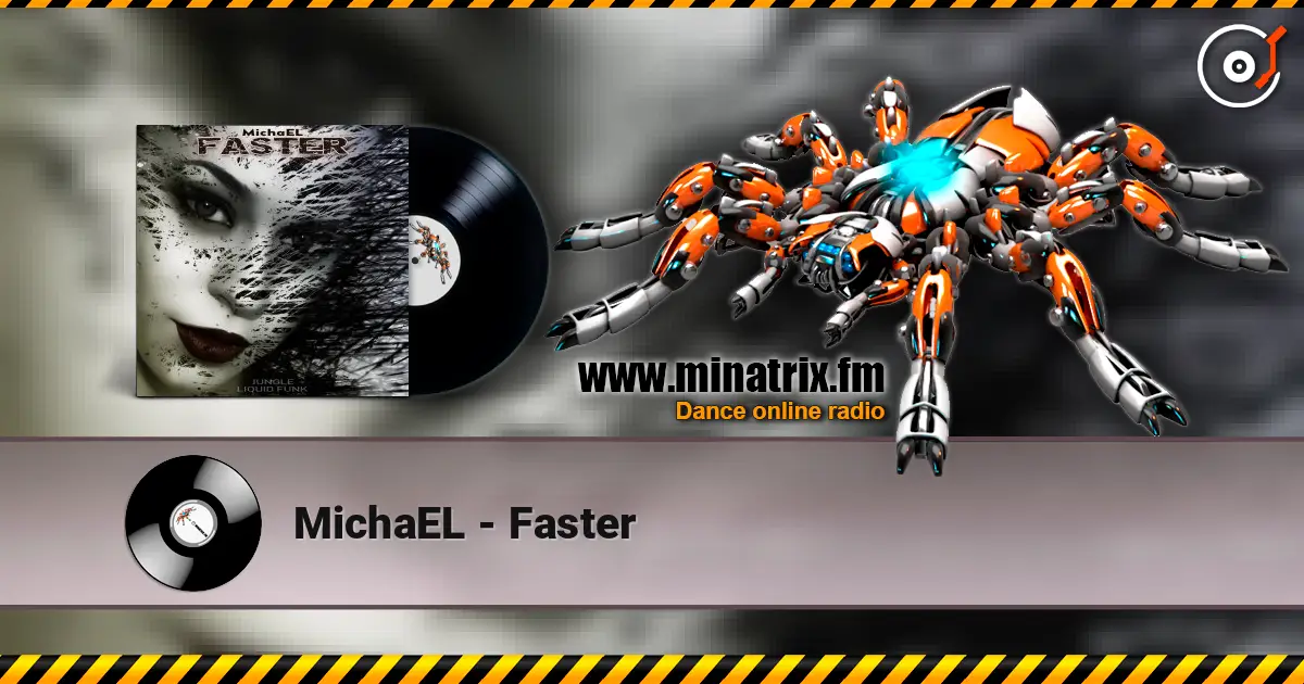 MichaEL - Faster слухати онлайн у високій якості | Minatrix.FM