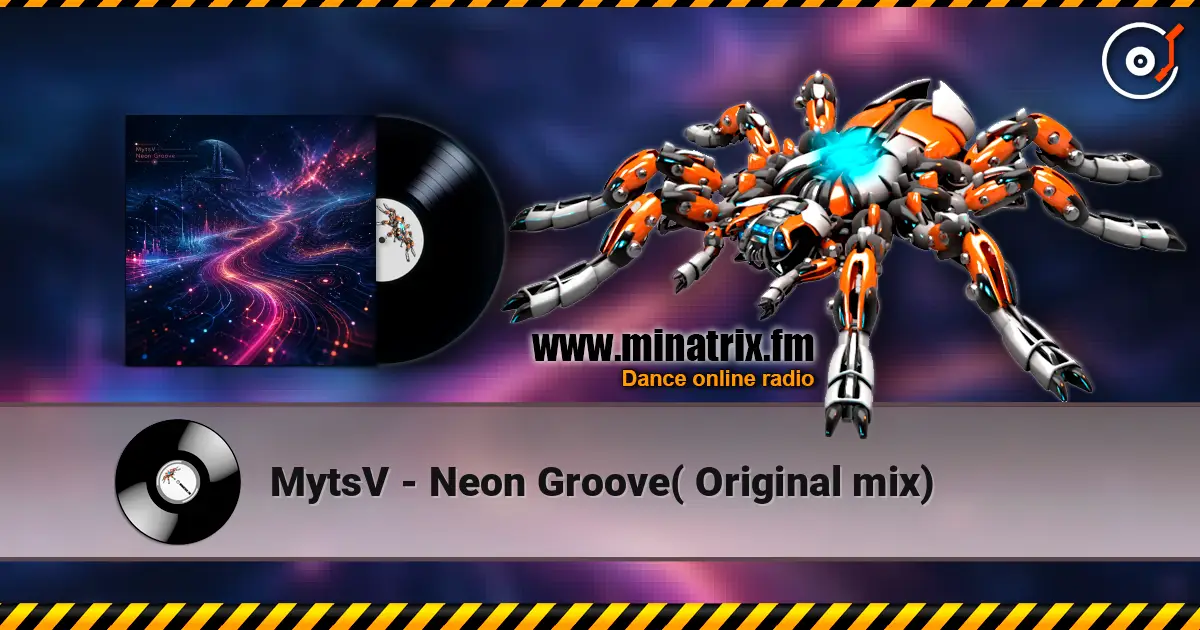 MytsV - Neon Groove( Original mix) слухати онлайн у високій якості | Minatrix.FM
