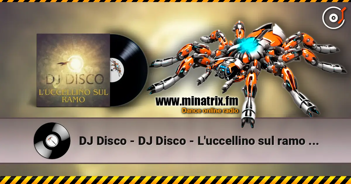 DJ Disco - DJ Disco - L'uccellino sul ramo (Live) слухати онлайн у високій якості | Minatrix.FM