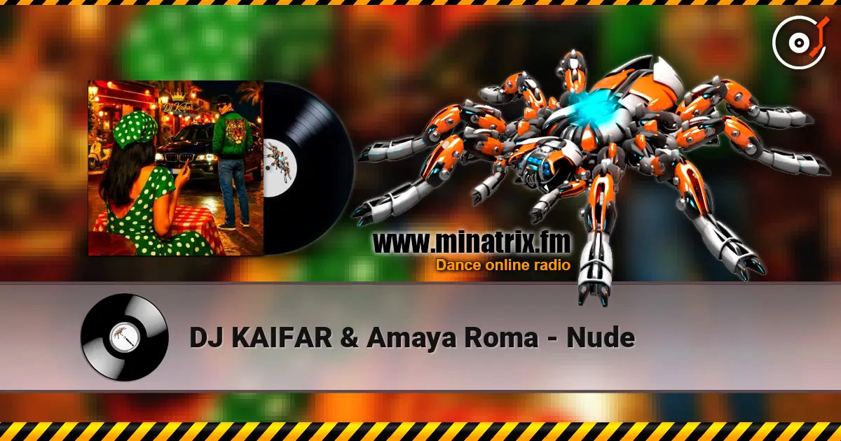 DJ KAIFAR & Amaya Roma - Nude слухати онлайн у високій якості | Minatrix.FM