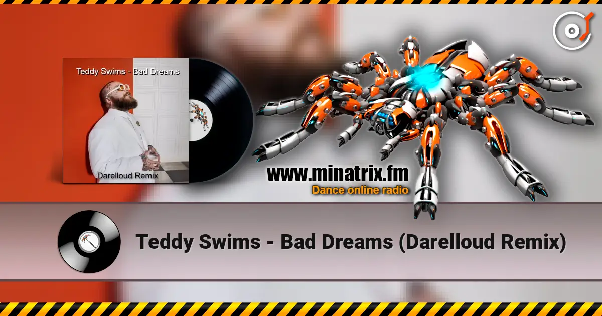 Teddy Swims - Bad Dreams (Darelloud Remix) listen online in high quality | Minatrix.FM
