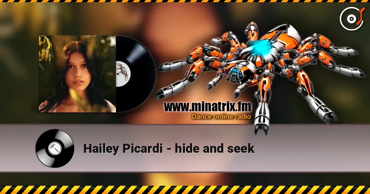 Hailey Picardi - hide and seek слухати онлайн у високій якості | Minatrix.FM