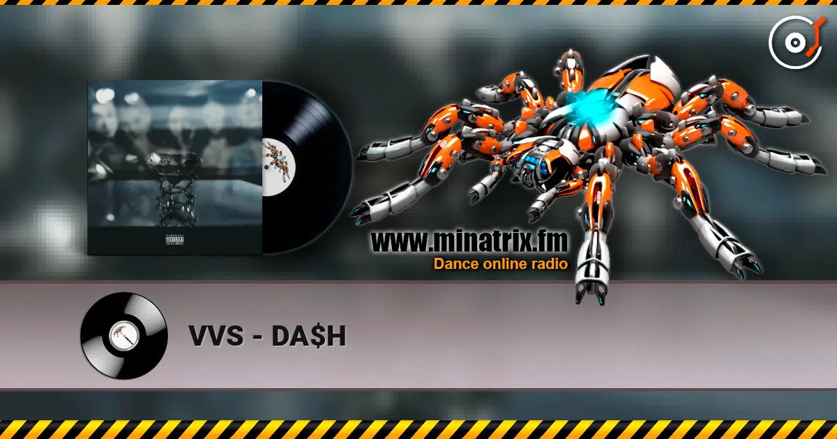 VVS - DA$H слухати онлайн у високій якості | Minatrix.FM