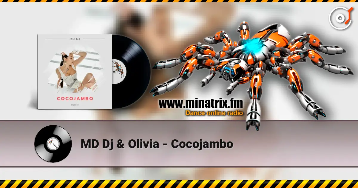MD Dj & Olivia - Cocojambo слухати онлайн у високій якості | Minatrix.FM