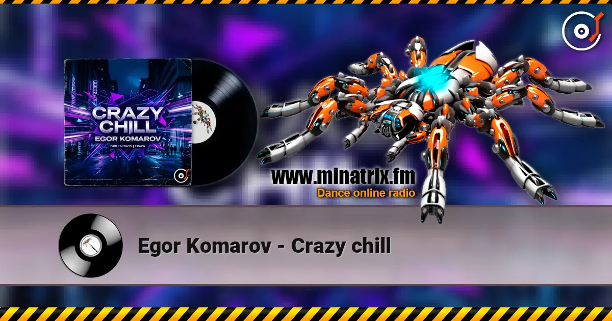 Egor Komarov - Crazy chill слухати онлайн у високій якості | Minatrix.FM