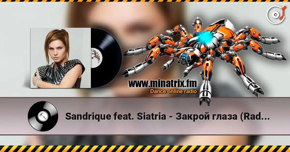 Sandrique feat. Siatria - Закрой глаза (Radio Edit) listen online in high quality | Minatrix.FM