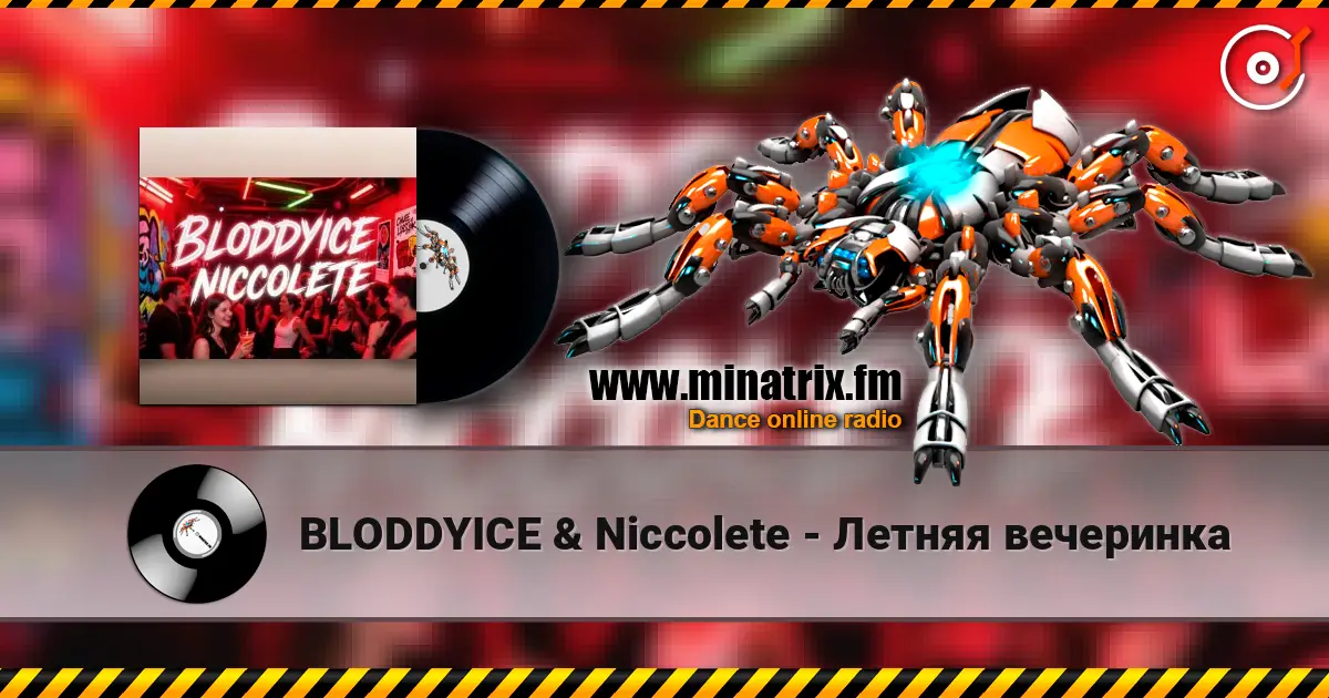 BLODDYICE & Niccolete - Летняя вечеринка listen online in high quality | Minatrix.FM