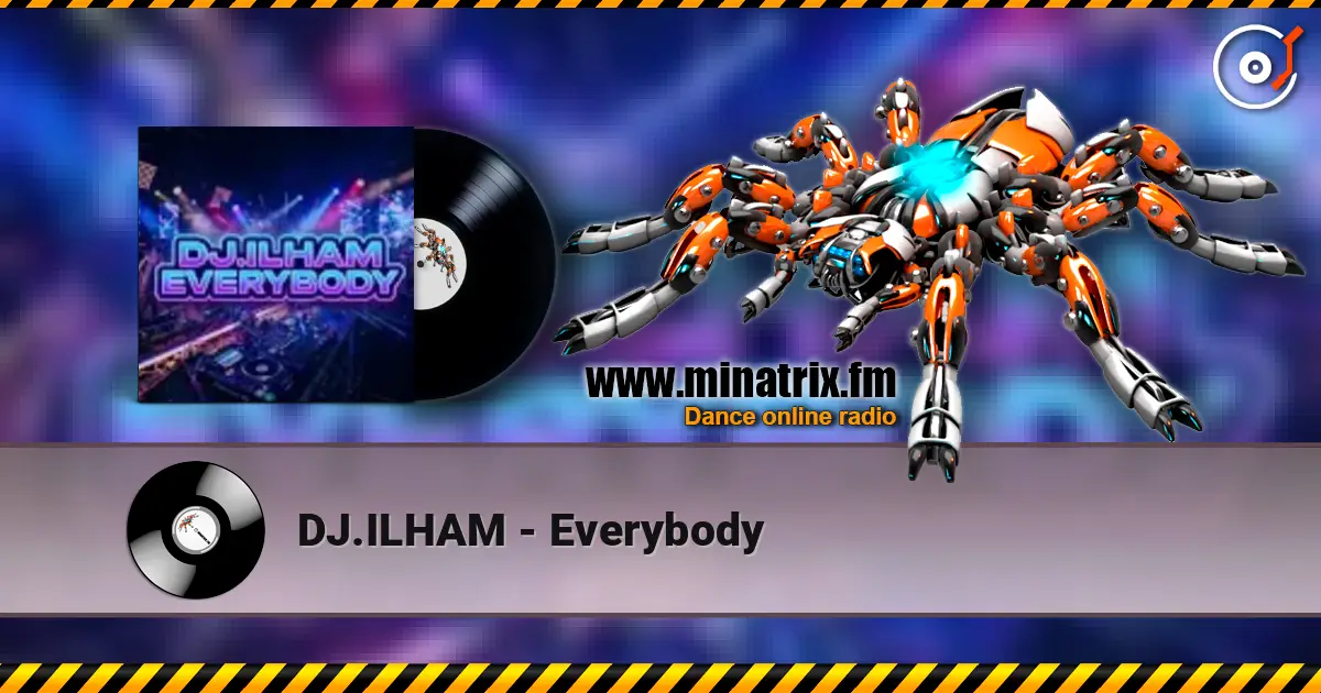 DJ.ILHAM - Everybody listen online in high quality | Minatrix.FM