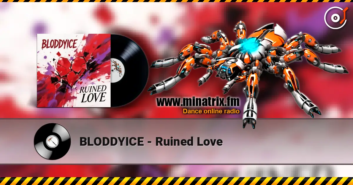 BLODDYICE - Ruined Love listen online in high quality | Minatrix.FM