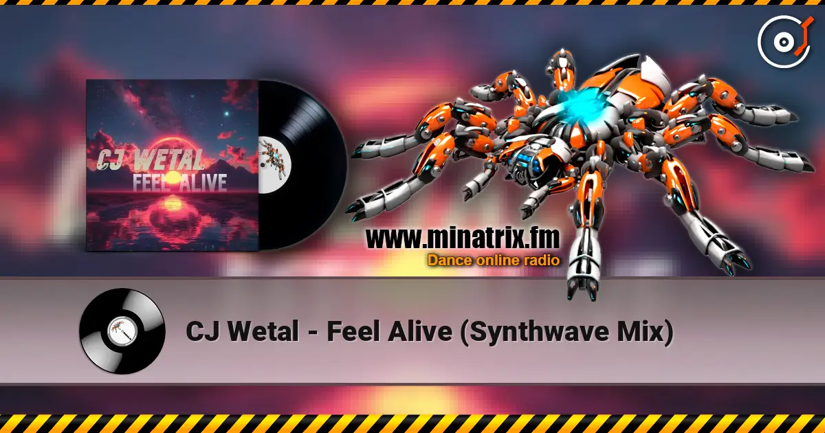CJ Wetal - Feel Alive (Synthwave Mix) слухати онлайн у високій якості | Minatrix.FM