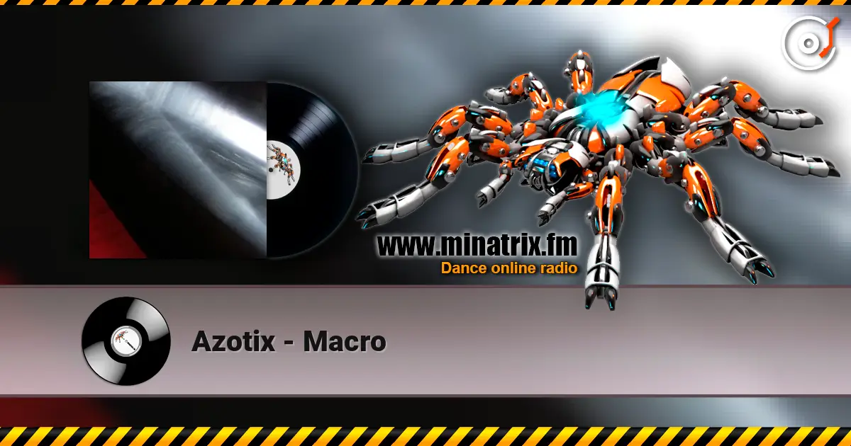Azotix - Macro listen online in high quality | Minatrix.FM
