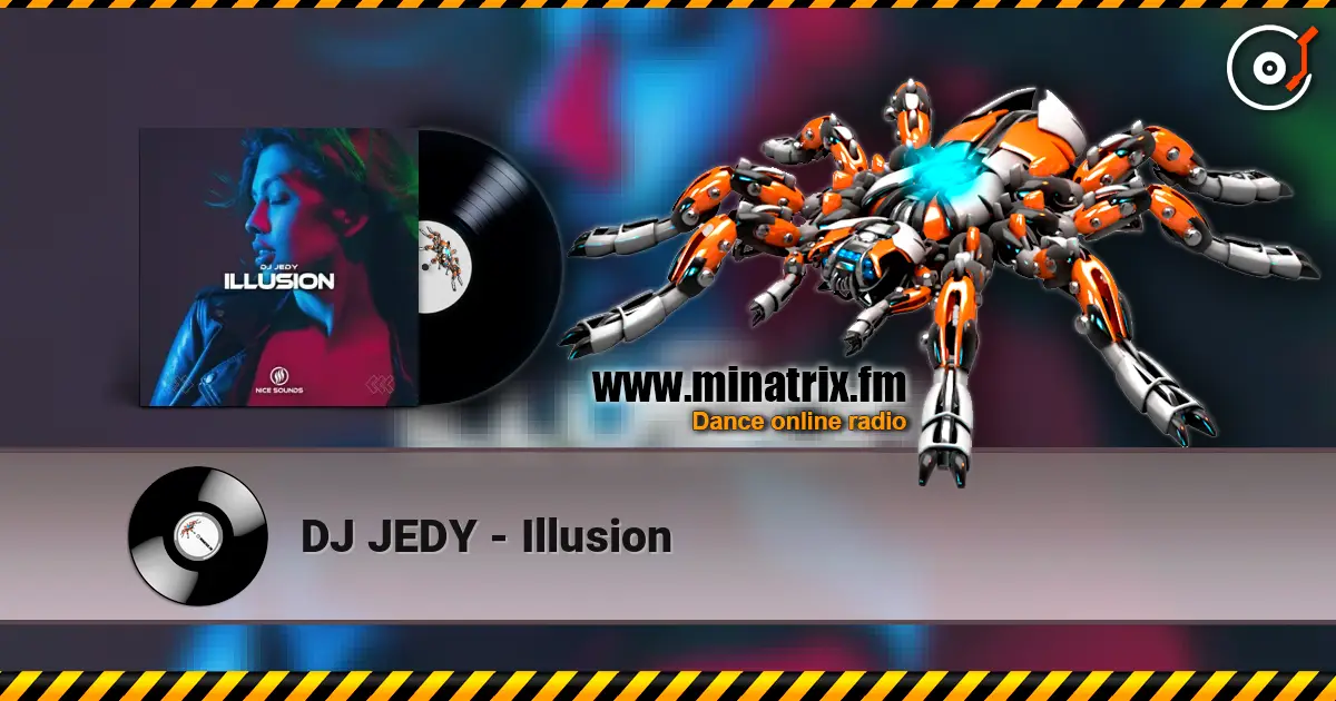 DJ JEDY - Illusion listen online in high quality | Minatrix.FM