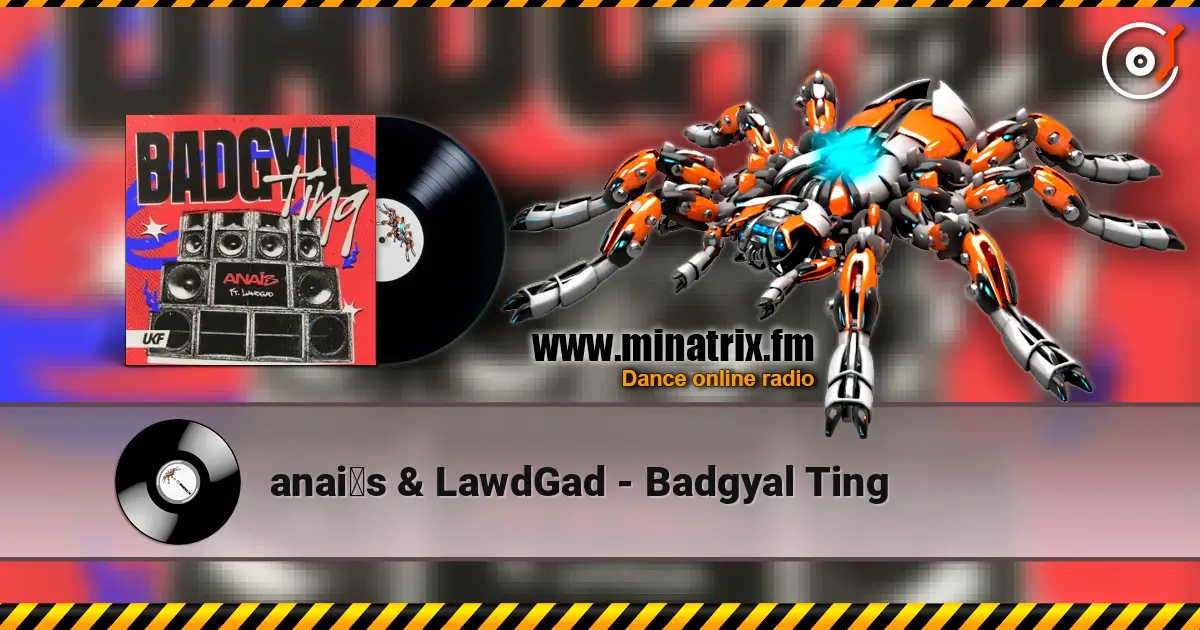 anaïs & LawdGad - Badgyal Ting listen online in high quality | Minatrix.FM