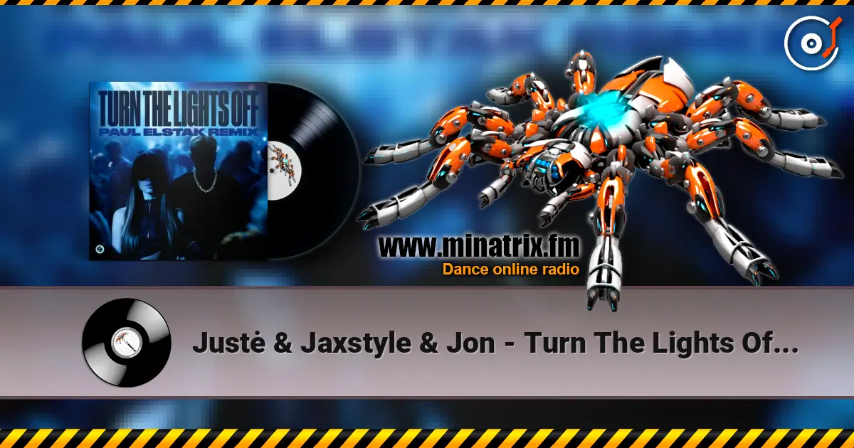 Justė & Jaxstyle & Jon - Turn The Lights Off (Paul Elstak Remix) listen online in high quality | Minatrix.FM