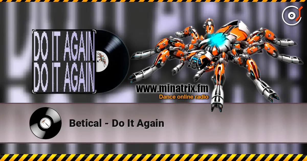 Betical - Do It Again listen online in high quality | Minatrix.FM