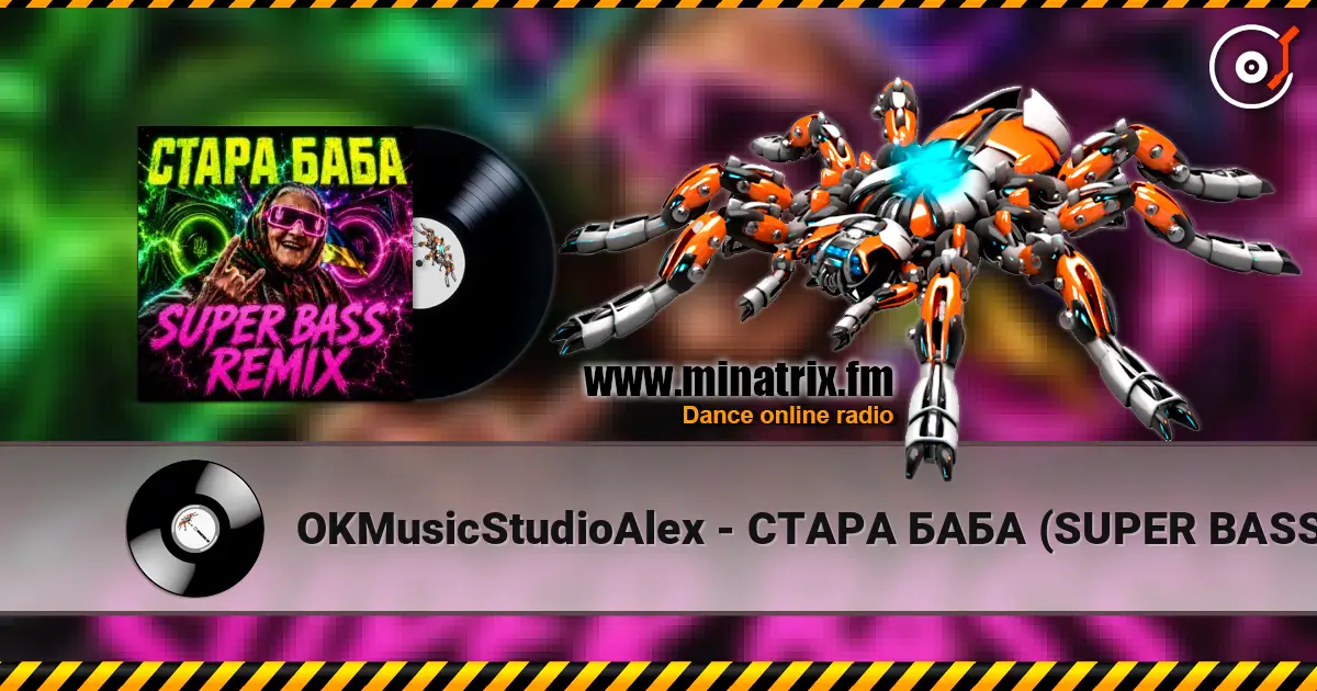 OKMusicStudioAlex - СТАРА БАБА (SUPER BASS REMIX) listen online in high quality | Minatrix.FM
