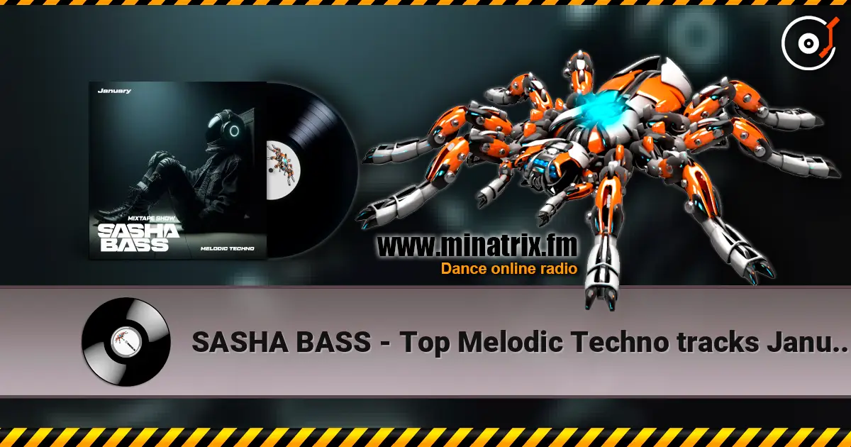 SASHA BASS - Top Melodic Techno tracks January 2026 listen online in high quality | Minatrix.FM