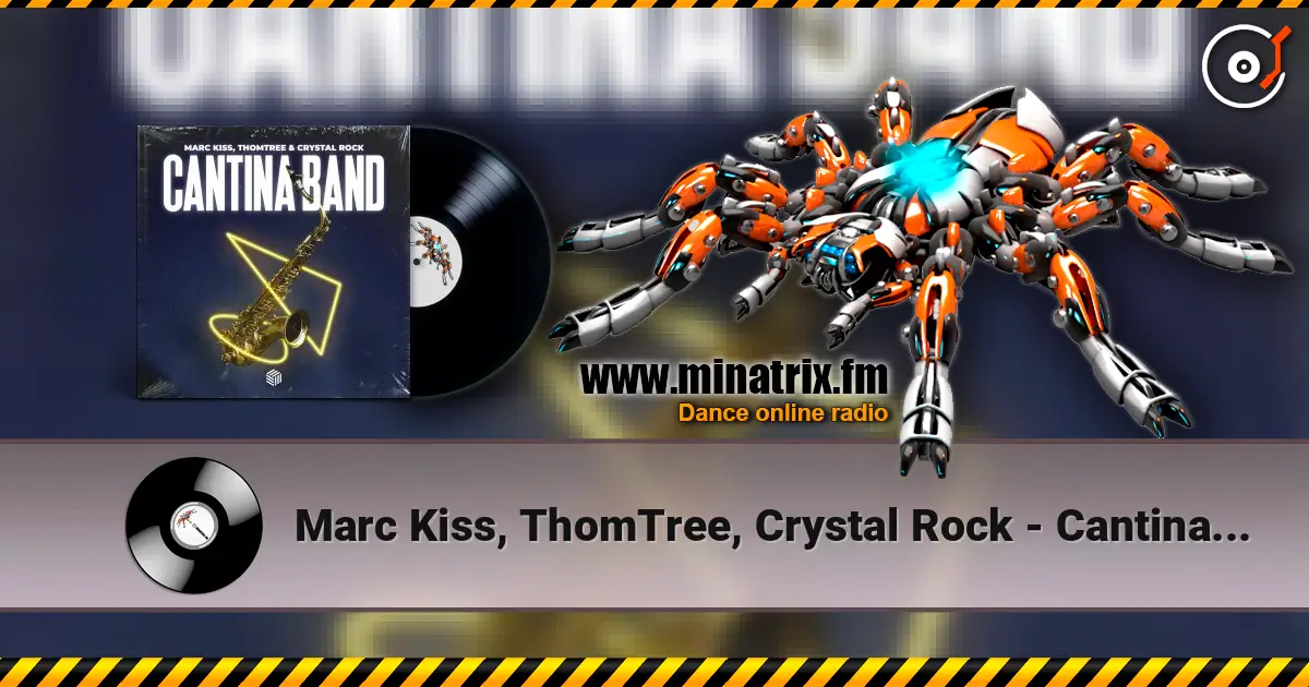 Marc Kiss, ThomTree, Crystal Rock - Cantina Band listen online in high quality | Minatrix.FM