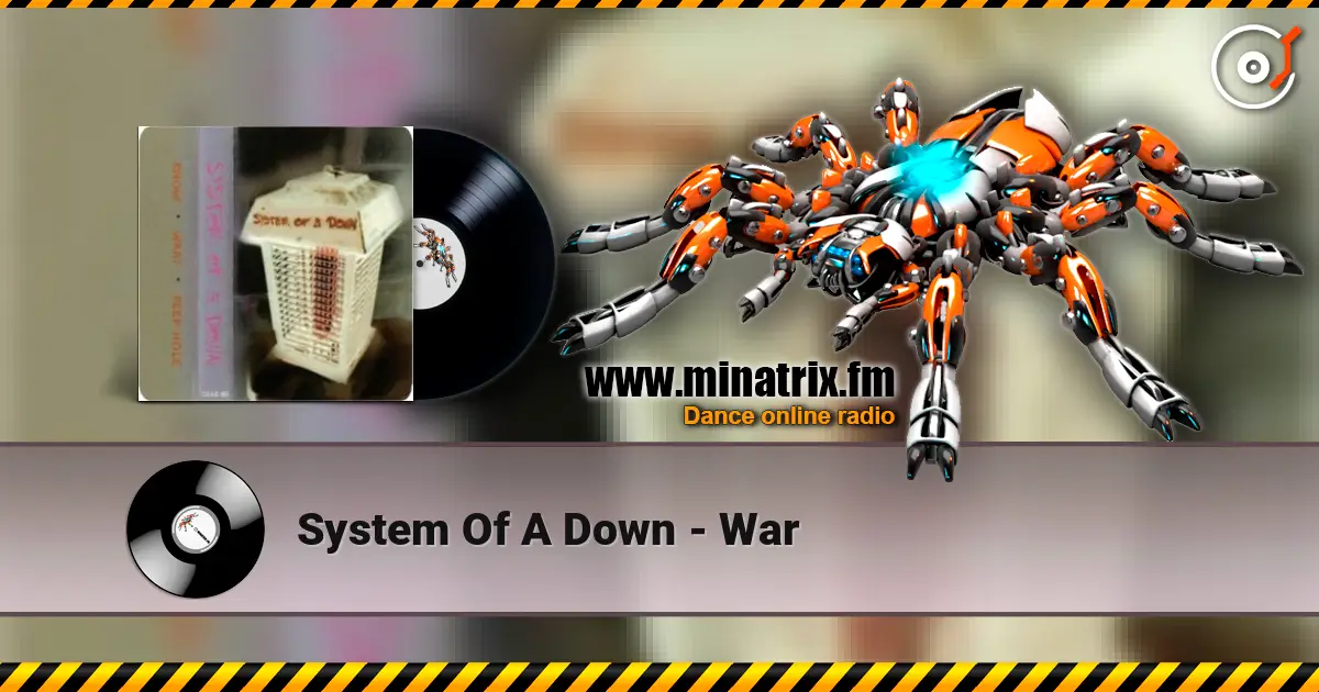 System Of A Down - War listen online in high quality | Minatrix.FM