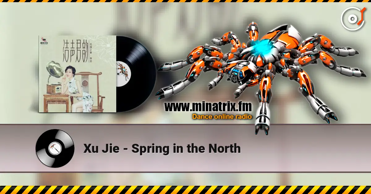 Xu Jie - Spring in the North listen online in high quality | Minatrix.FM